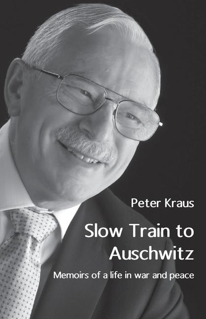 Slow Train to Auschwitz