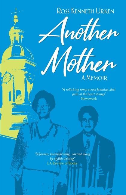 Another Mother: A Jamaican Woman, The Jewish Boy She Raised and His Quest for Her Secret History