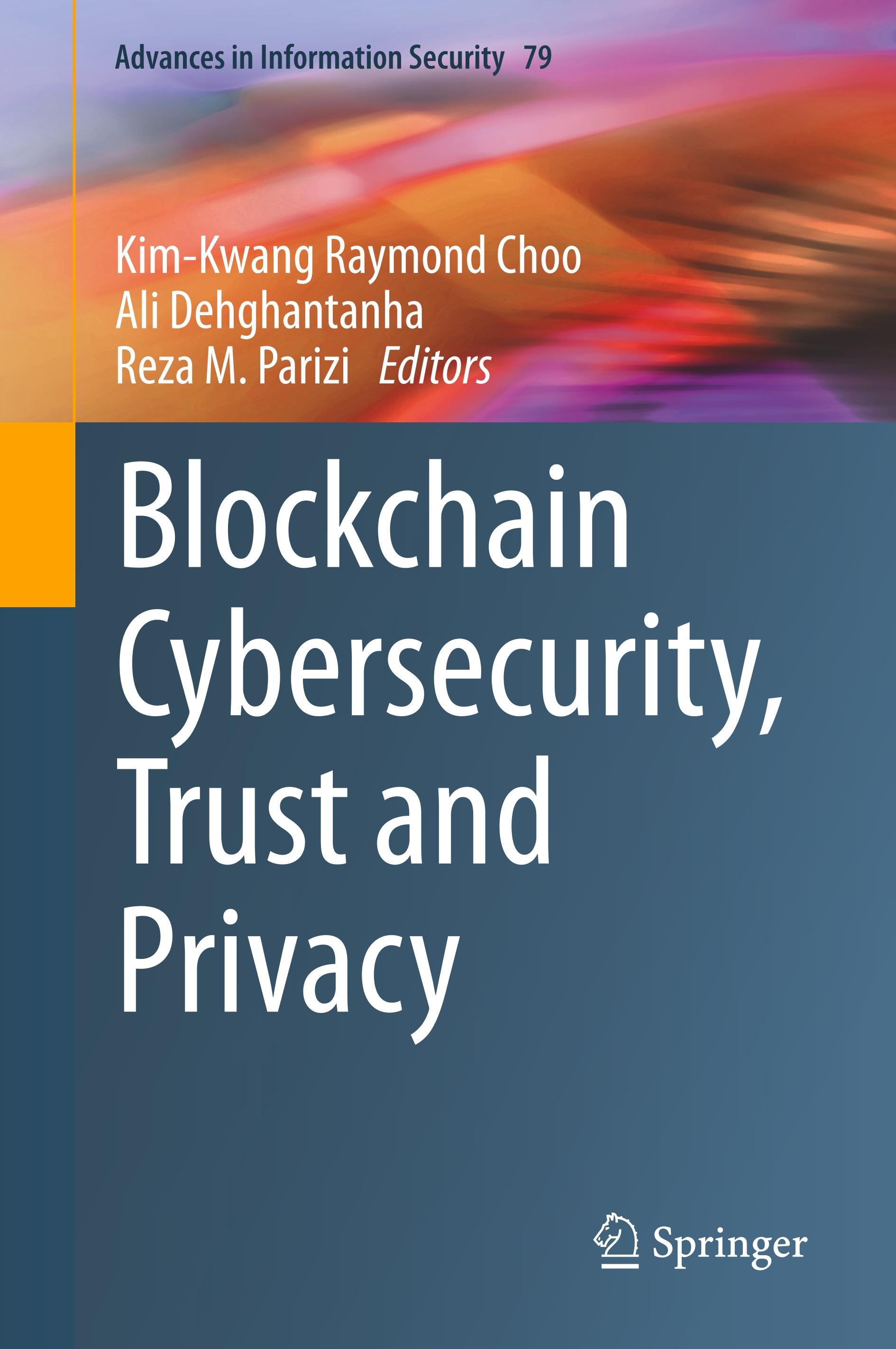 Blockchain Cybersecurity, Trust and Privacy