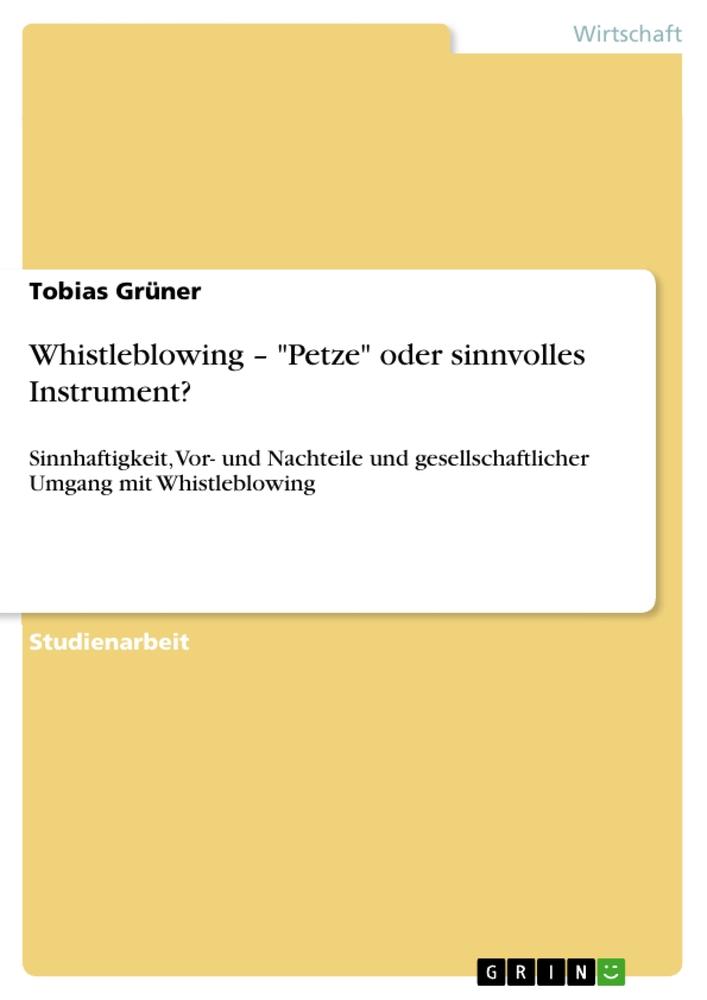 Whistleblowing ¿ "Petze" oder sinnvolles Instrument?