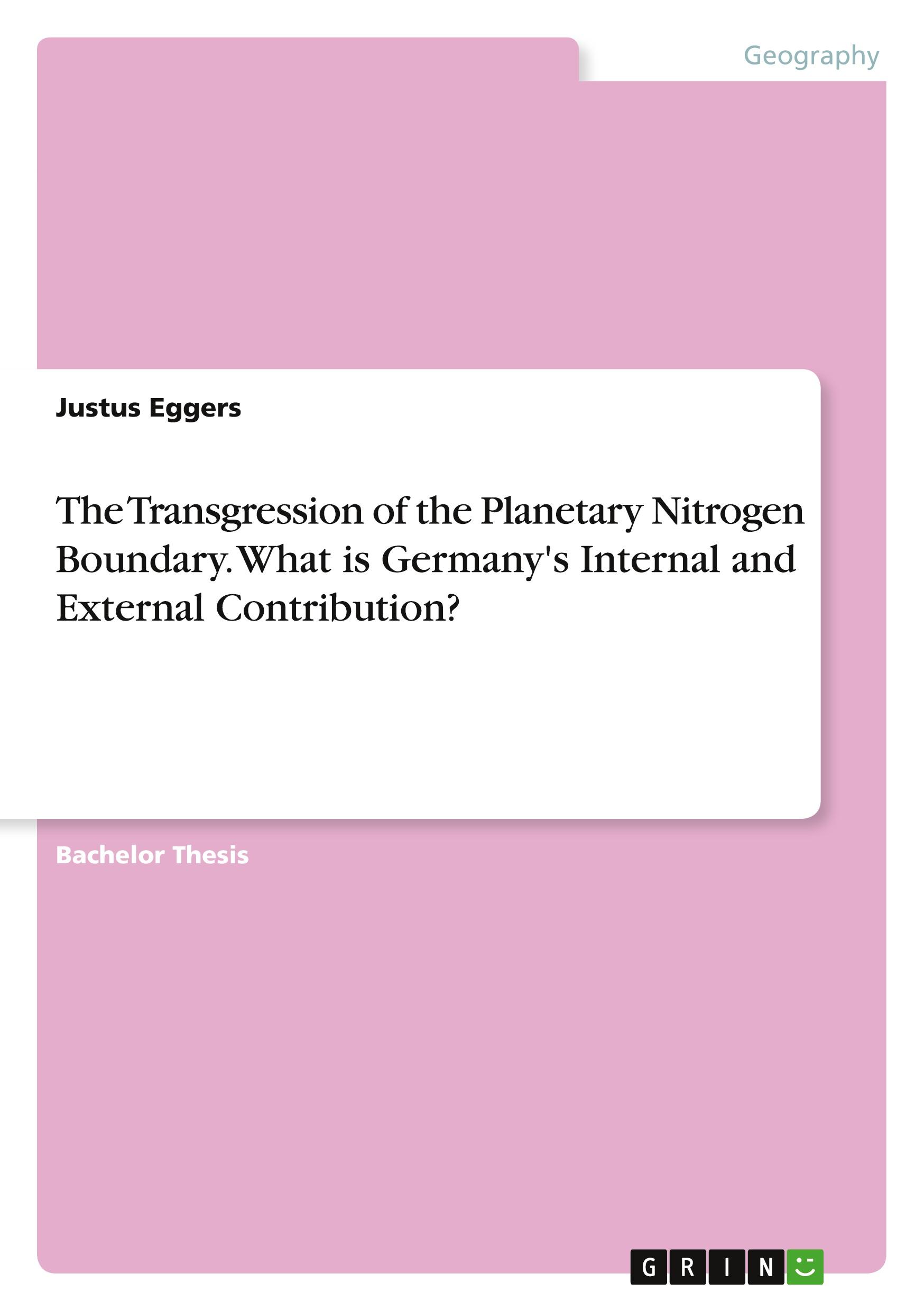 The Transgression of the Planetary Nitrogen Boundary. What is Germany's Internal and External Contribution?