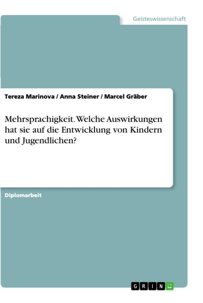 Mehrsprachigkeit. Welche Auswirkungen hat sie auf die Entwicklung von Kindern und Jugendlichen?