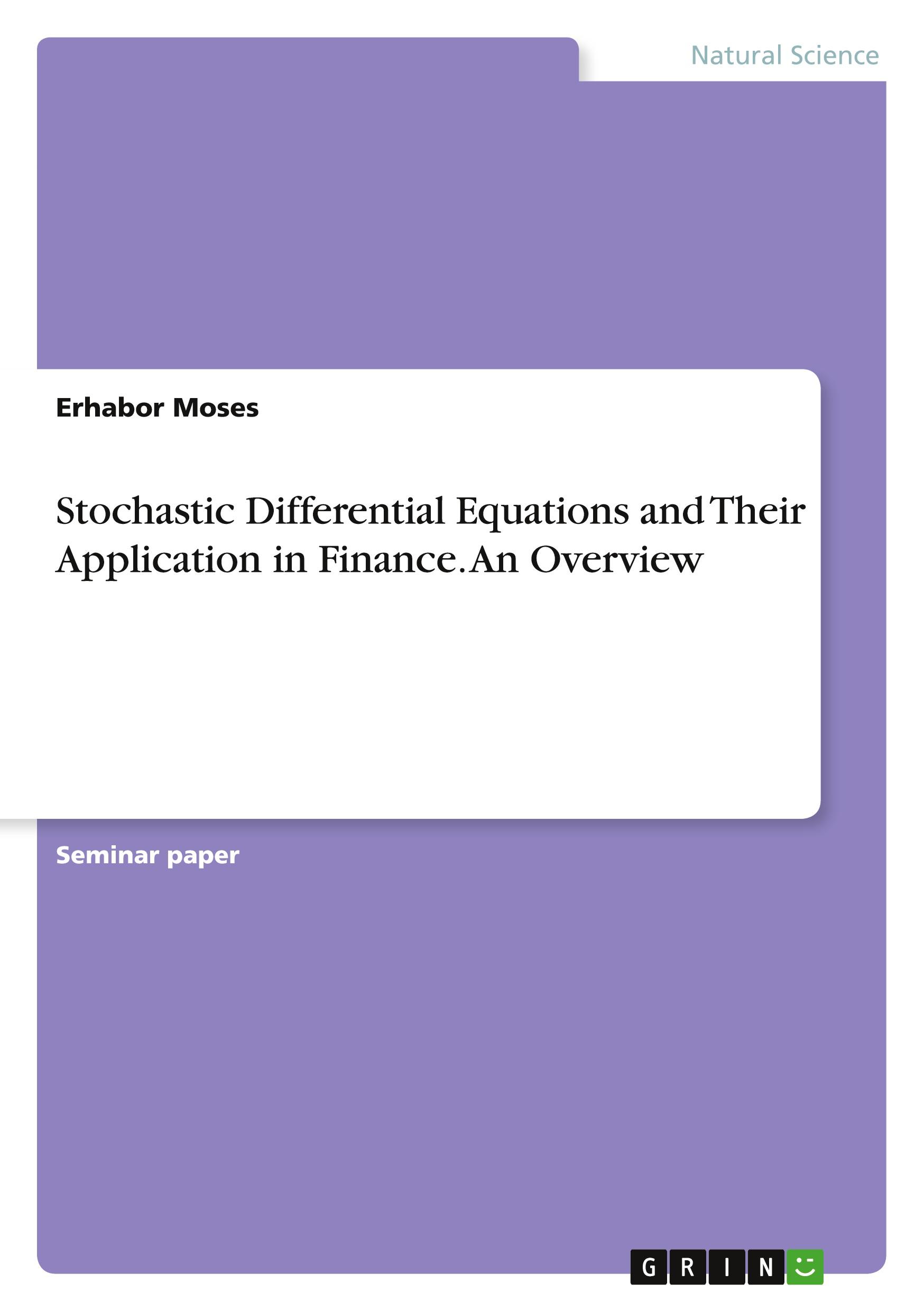 Stochastic Differential Equations and Their Application in Finance. An Overview