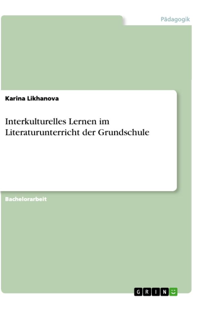 Interkulturelles Lernen im Literaturunterricht der Grundschule