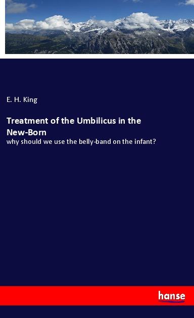 Treatment of the Umbilicus in the New-Born