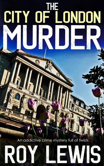 THE CITY OF LONDON MURDER an addictive crime mystery full of twists