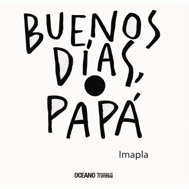 Buenos Días, Papá