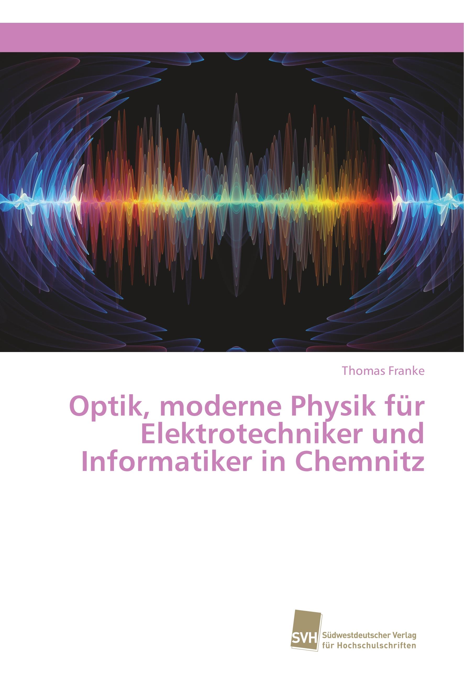 Optik, moderne Physik für Elektrotechniker und Informatiker in Chemnitz