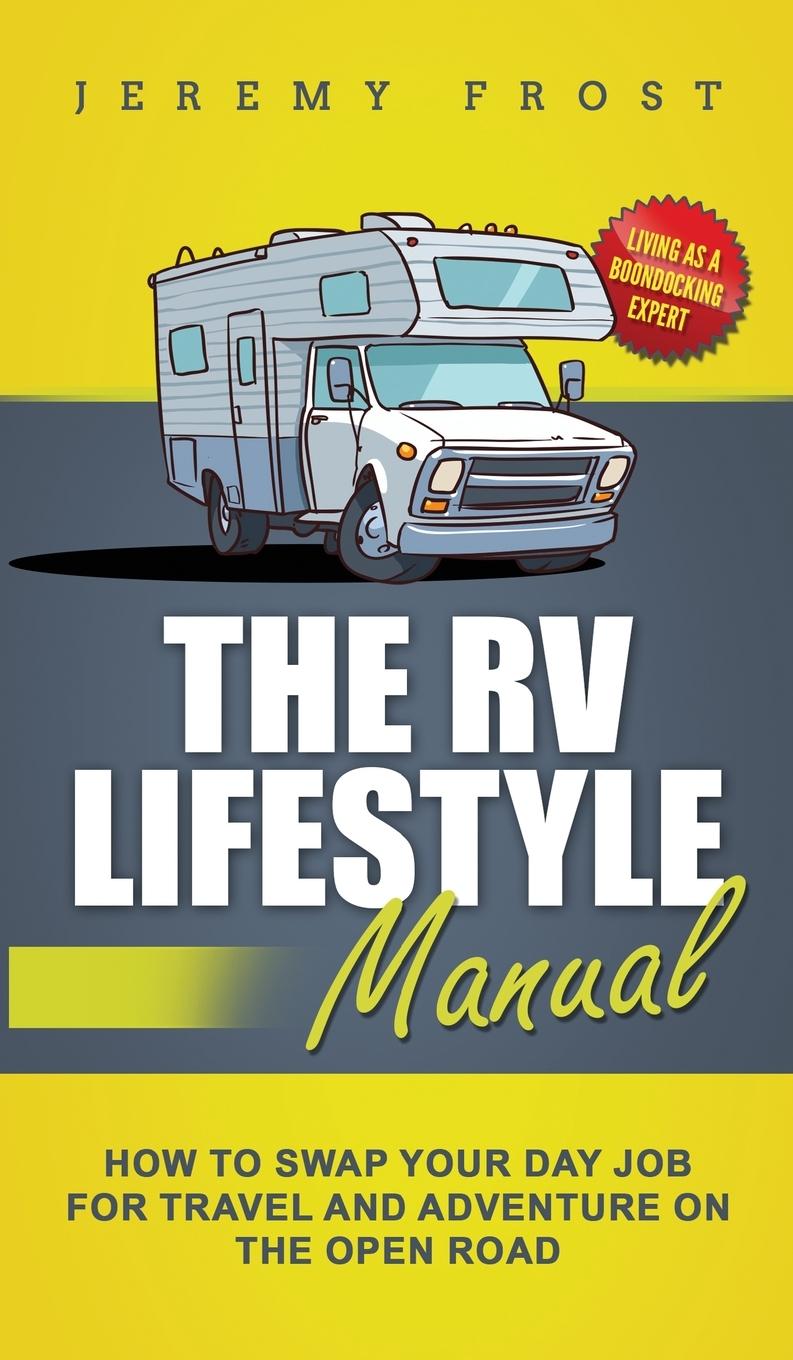 The RV Lifestyle Manual