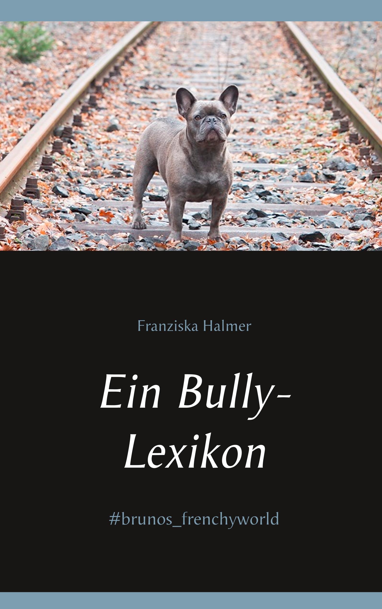 Ein Bully- Lexikon