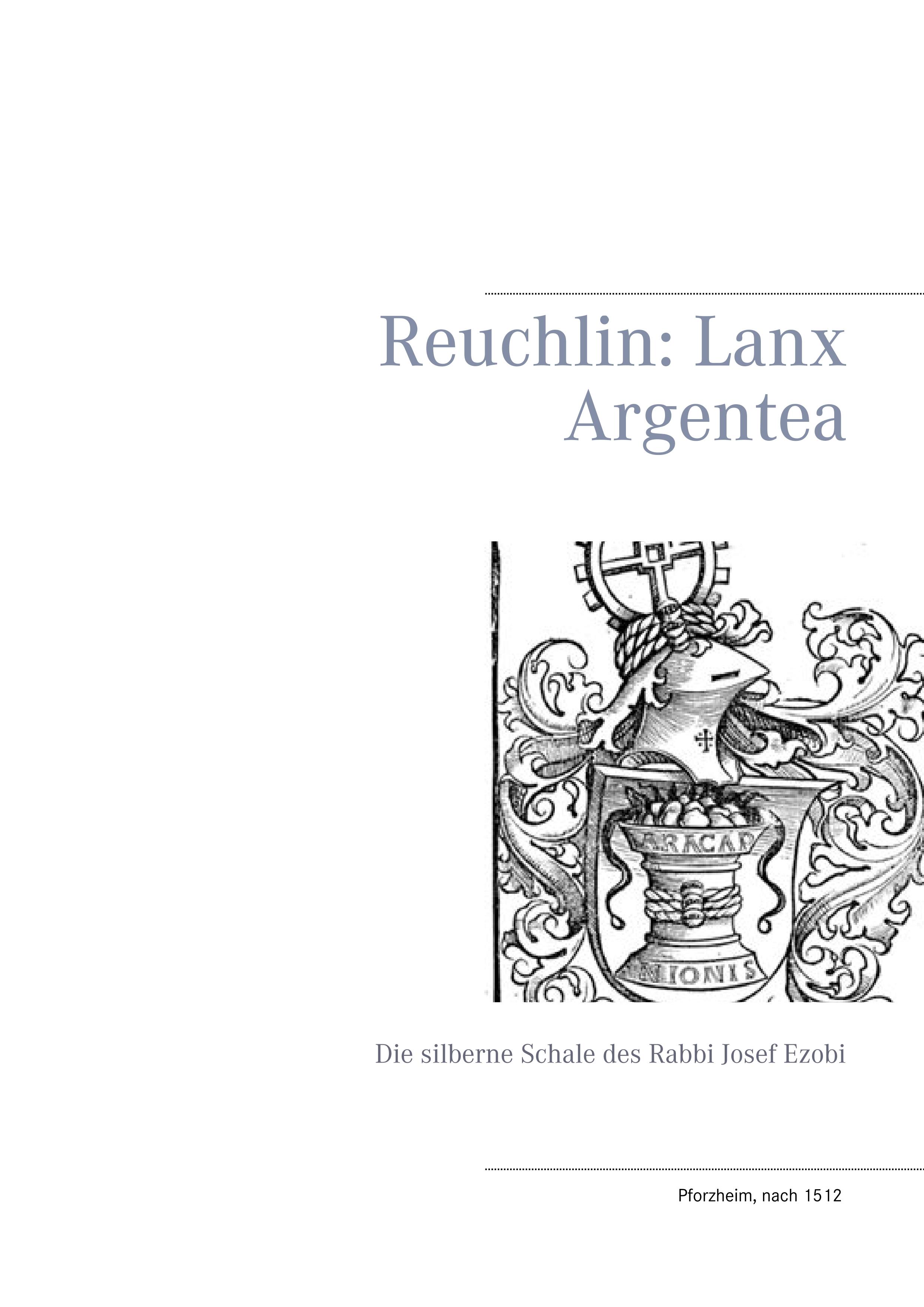 Reuchlin: Lanx Argentea