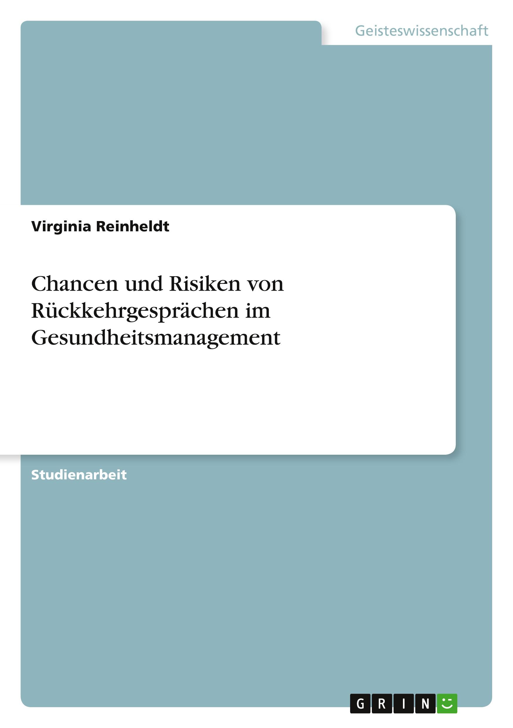 Chancen und Risiken von Rückkehrgesprächen im Gesundheitsmanagement