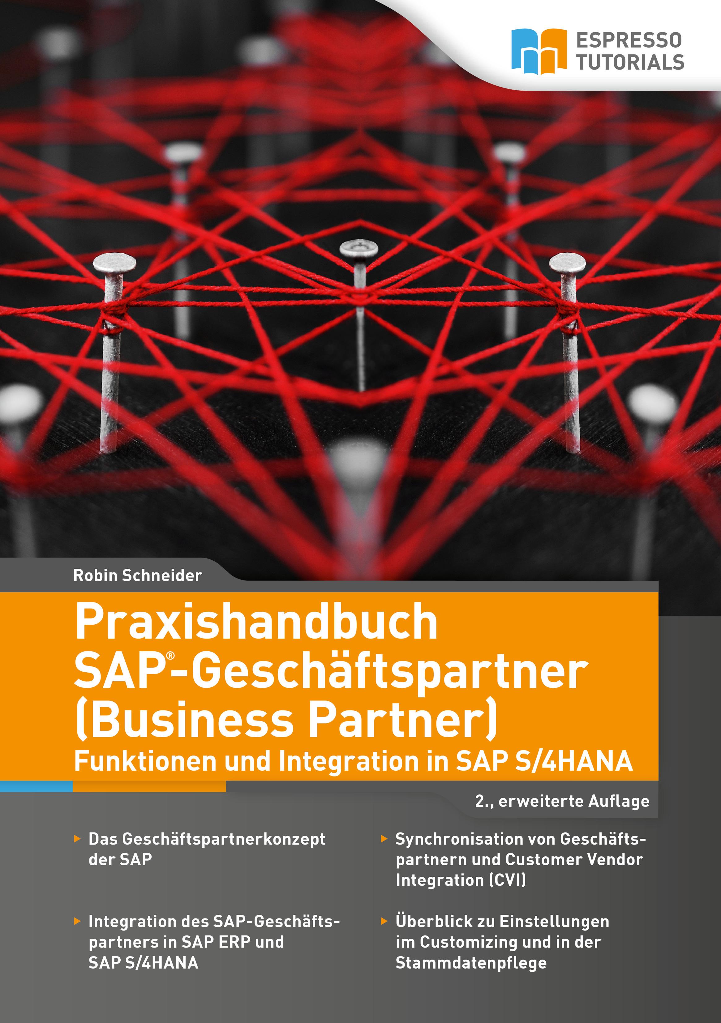 Praxishandbuch SAP-Geschäftspartner (Business Partner)-Funktionen und Integration in SAP S/4HANA-2., erweiterte Auflage