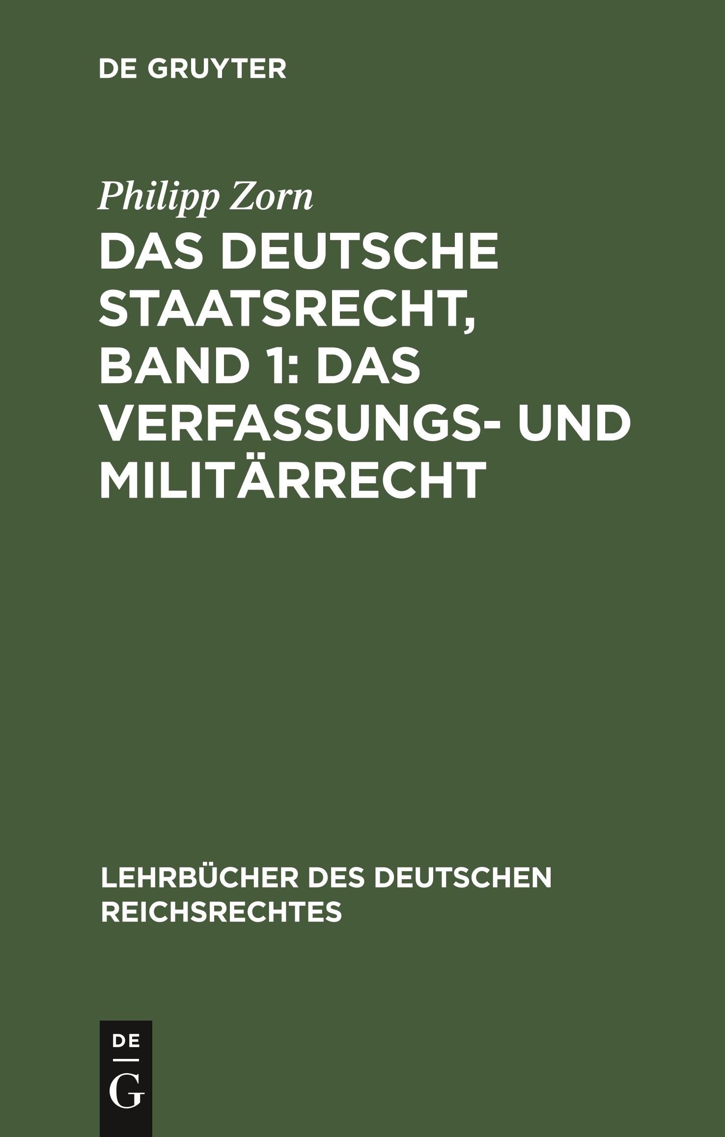 Das deutsche Staatsrecht, Band 1: Das Verfassungs- und Militärrecht