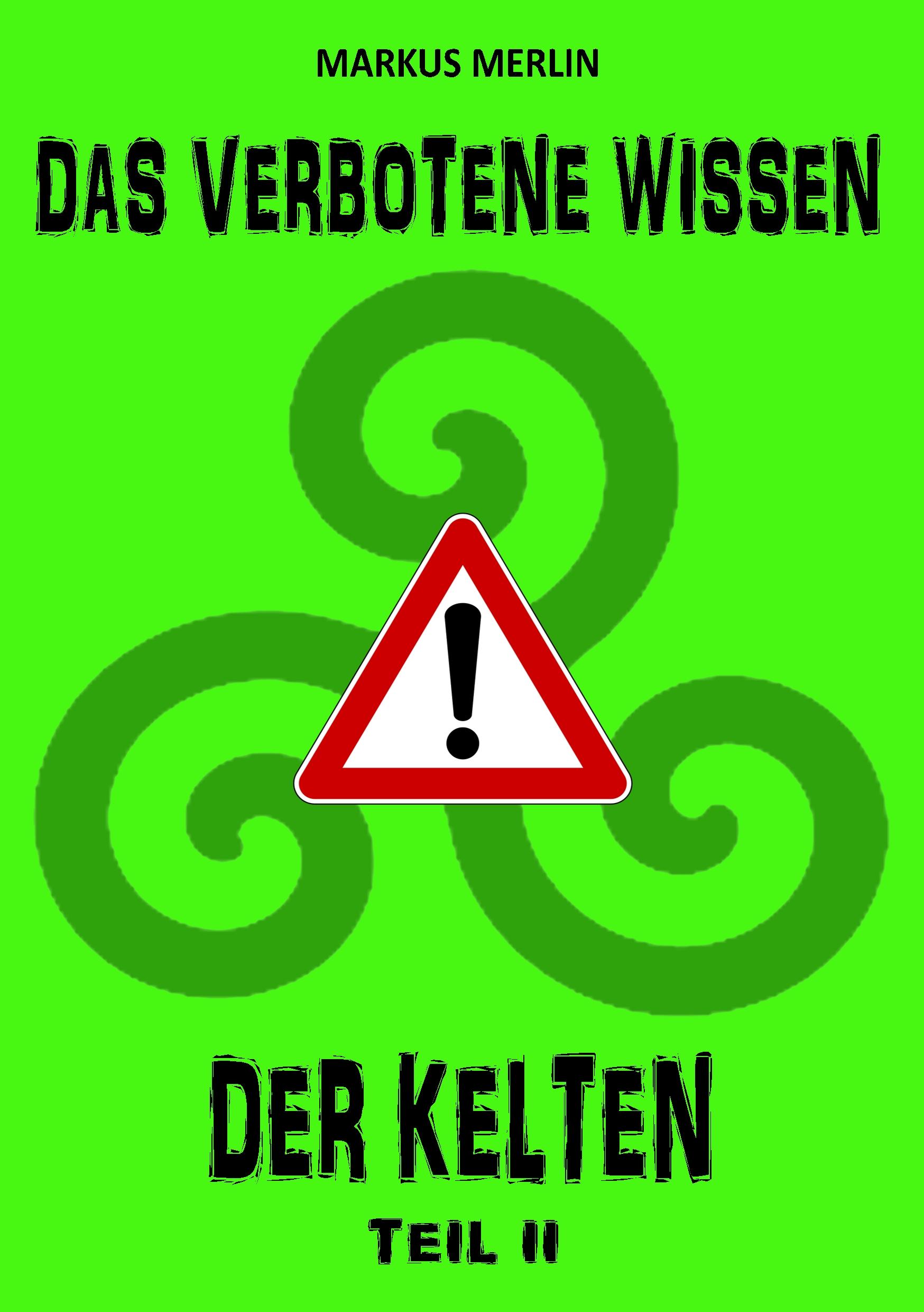 Das verbotene Wissen der Kelten II