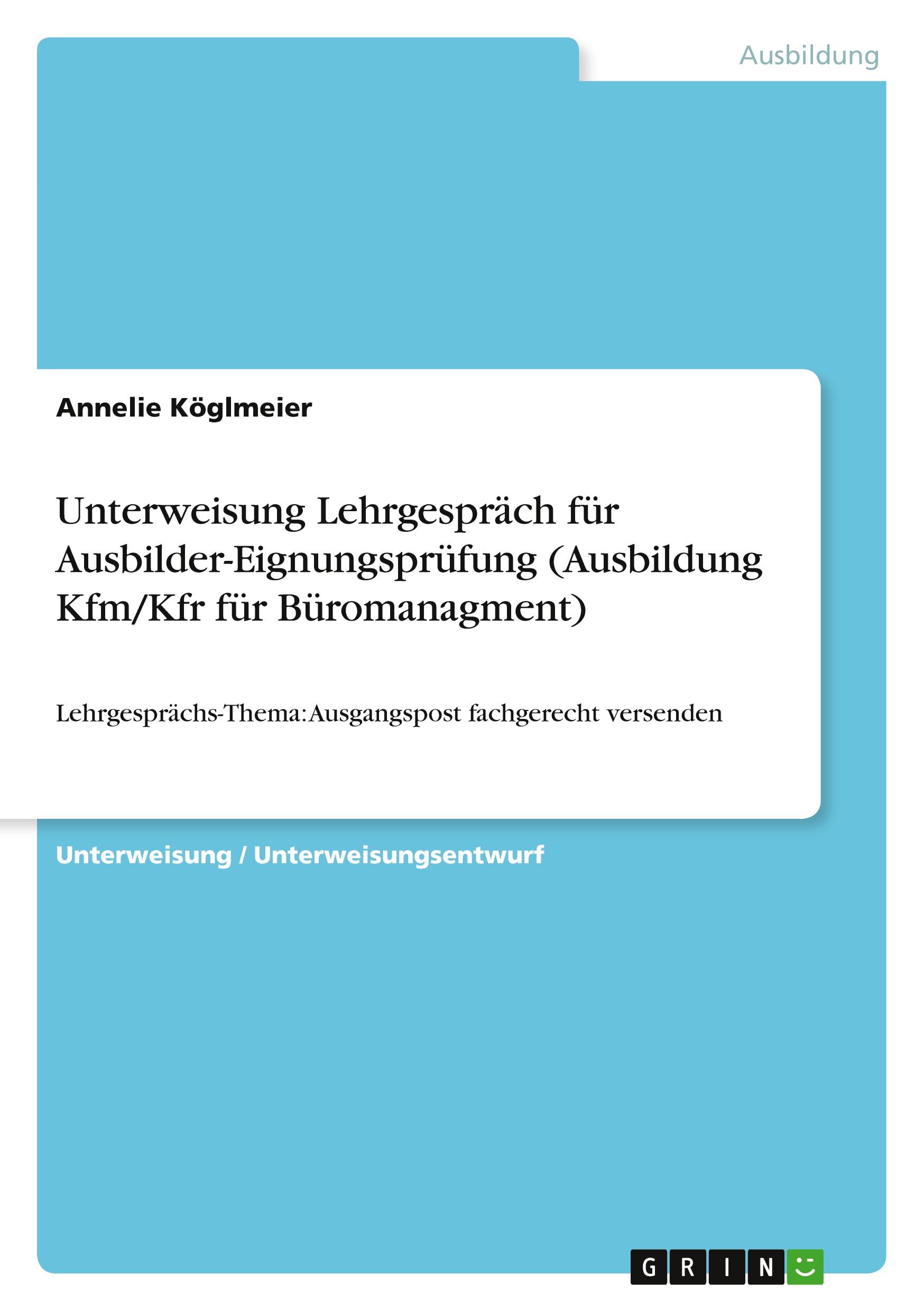 Unterweisung Lehrgespräch für Ausbilder-Eignungsprüfung (Ausbildung Kfm/Kfr für Büromanagment)