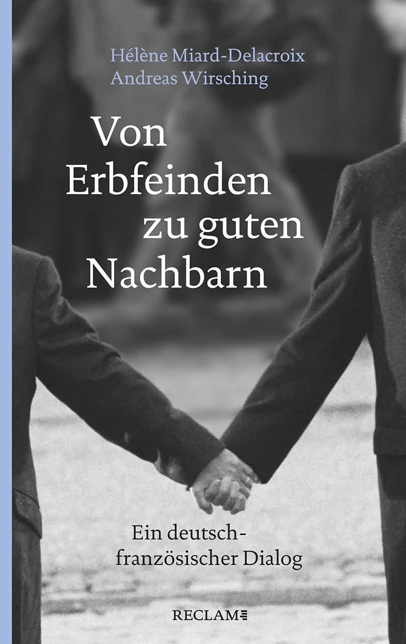 Von Erbfeinden zu guten Nachbarn