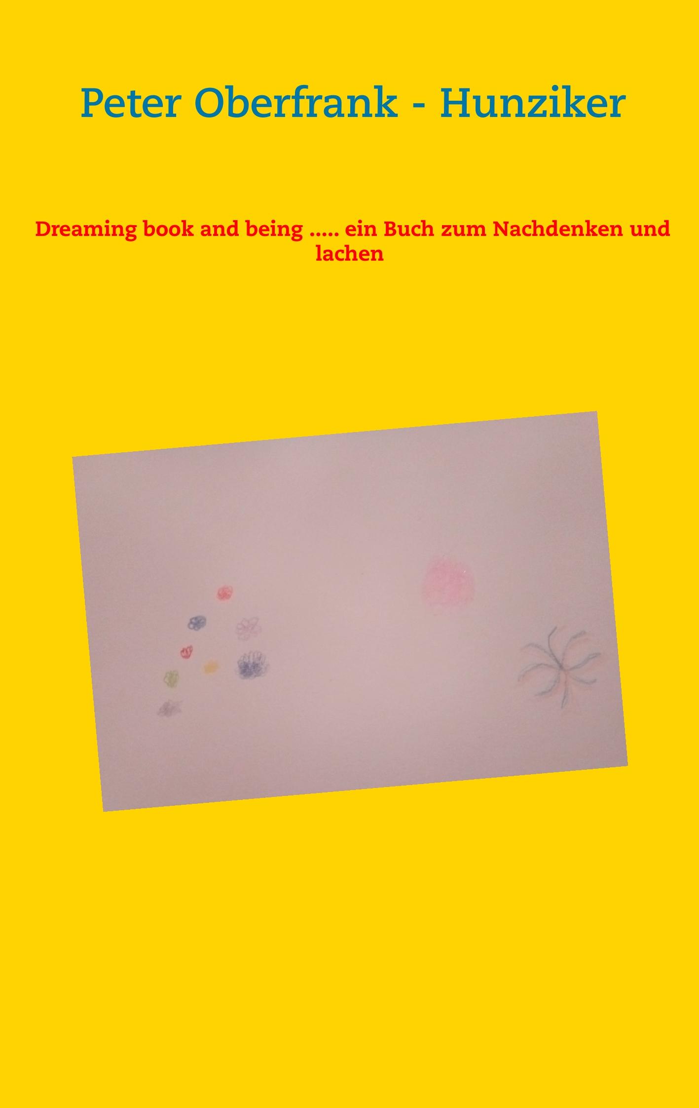 Dreaming book and being ..... ein Buch zum Nachdenken und lachen