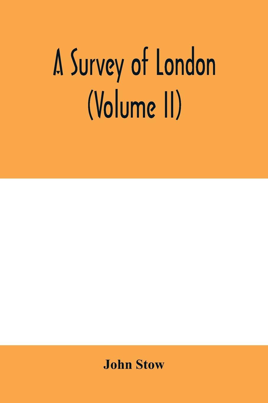 A survey of London (Volume II)