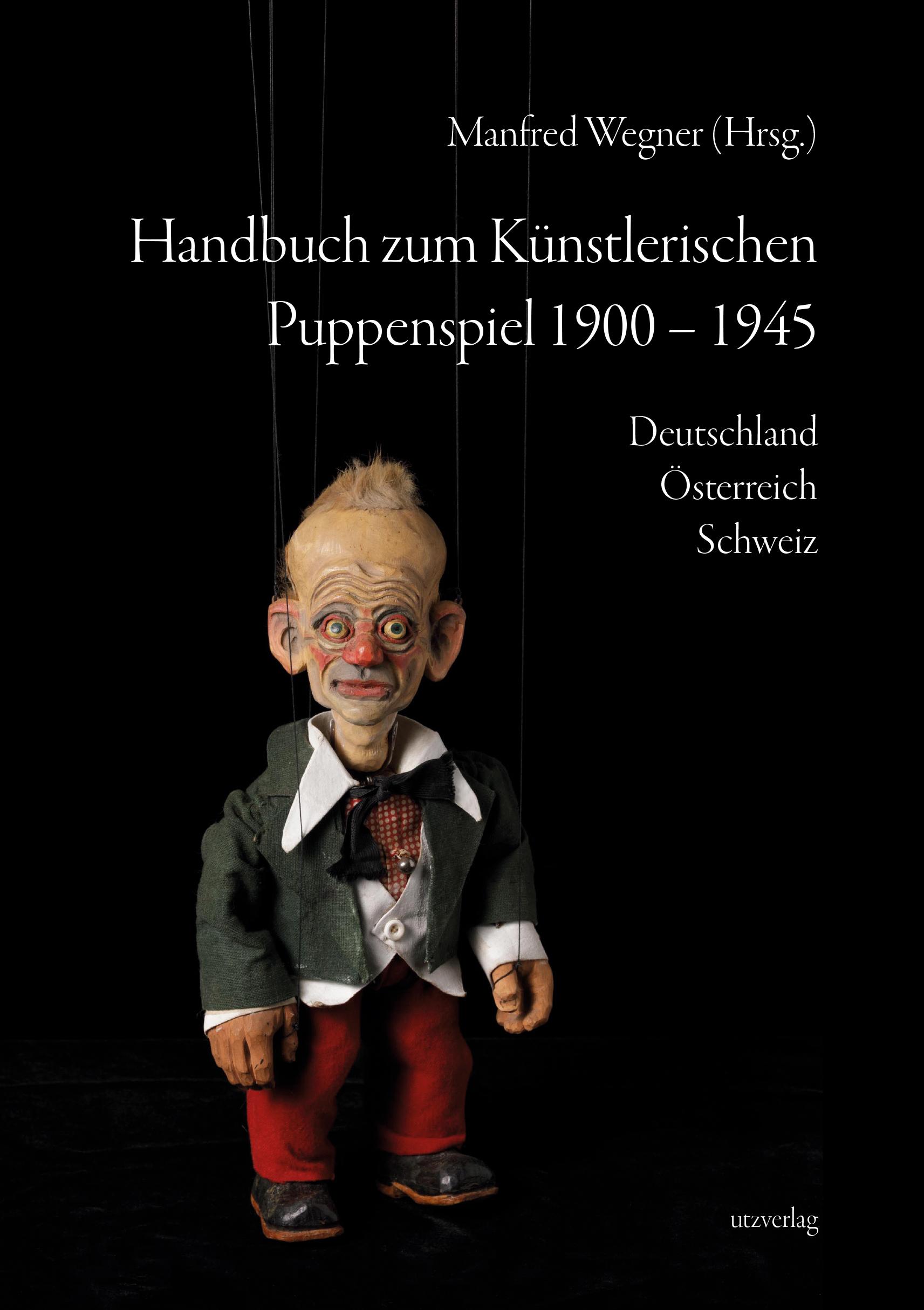 Handbuch zum Künstlerischen Puppenspiel 1900-1945