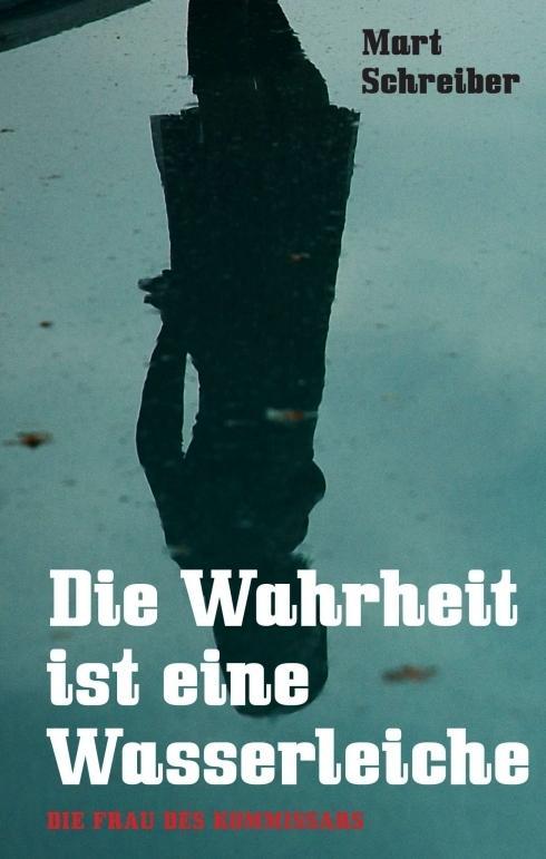 Die Wahrheit ist eine Wasserleiche