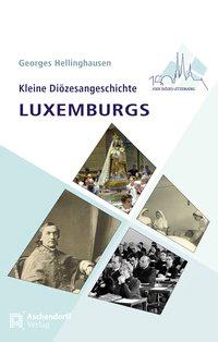 Kleine Diözesangeschichte Luxemburgs