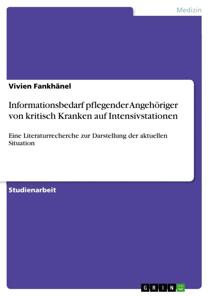 Informationsbedarf pflegender Angehöriger von kritisch Kranken auf Intensivstationen