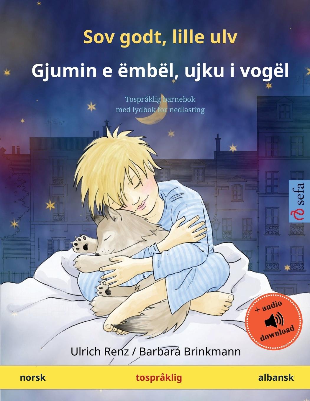 Sov godt, lille ulv - Gjumin e ëmbël, ujku i vogël (norsk - albansk)