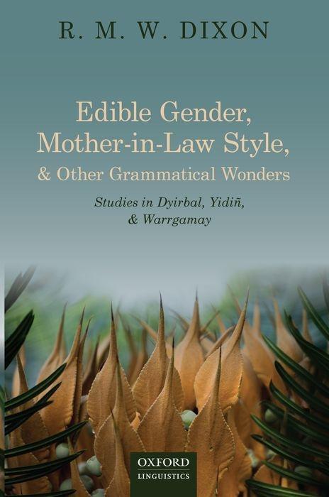 Edible Gender, Mother-In-Law Style, and Other Grammatical Wonders