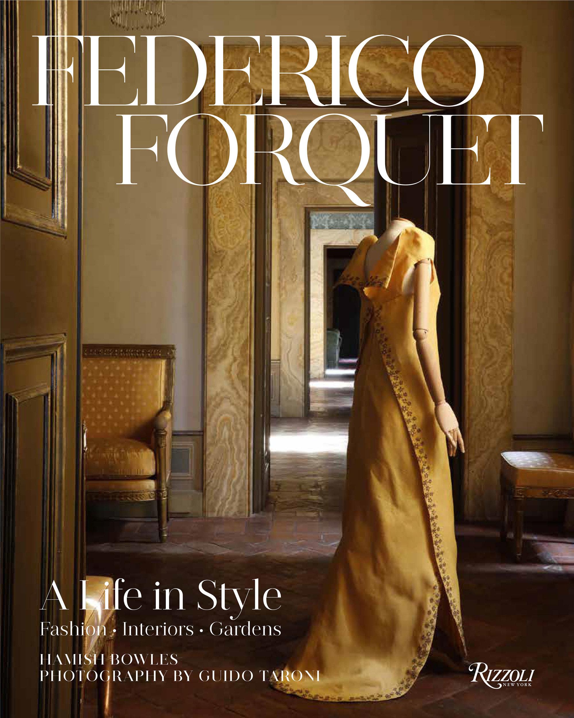 The World of Federico Forquet: Italian Fashion, Interiors, Gardens