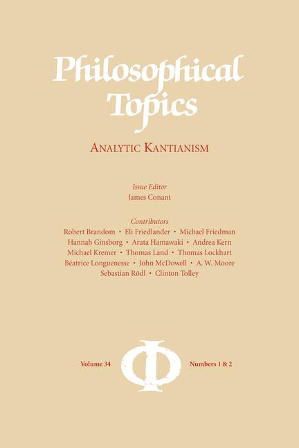 Philosophical Topics 34.1 and 34.2: Analytic Kantianism