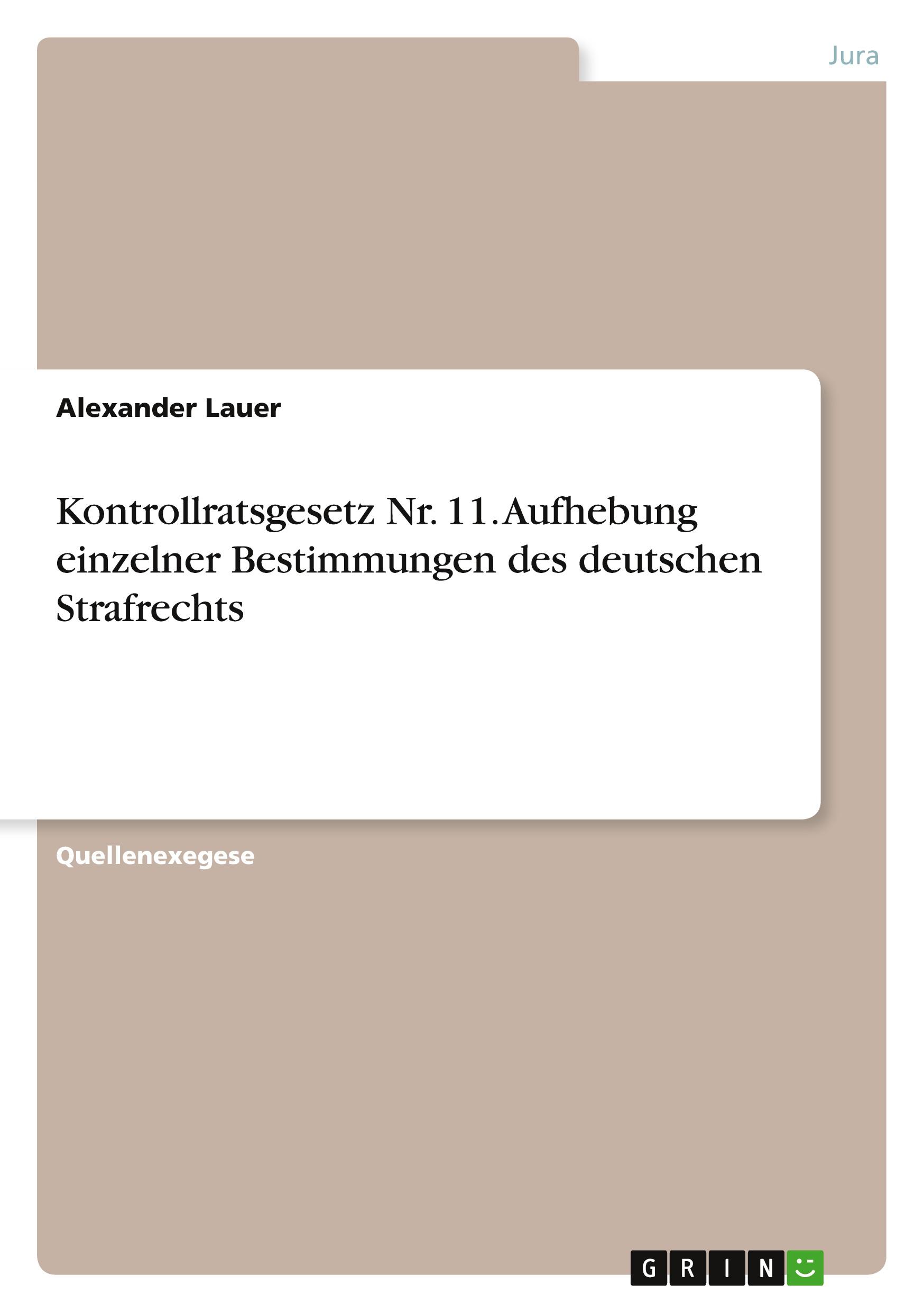 Kontrollratsgesetz Nr. 11. Aufhebung einzelner Bestimmungen des deutschen Strafrechts