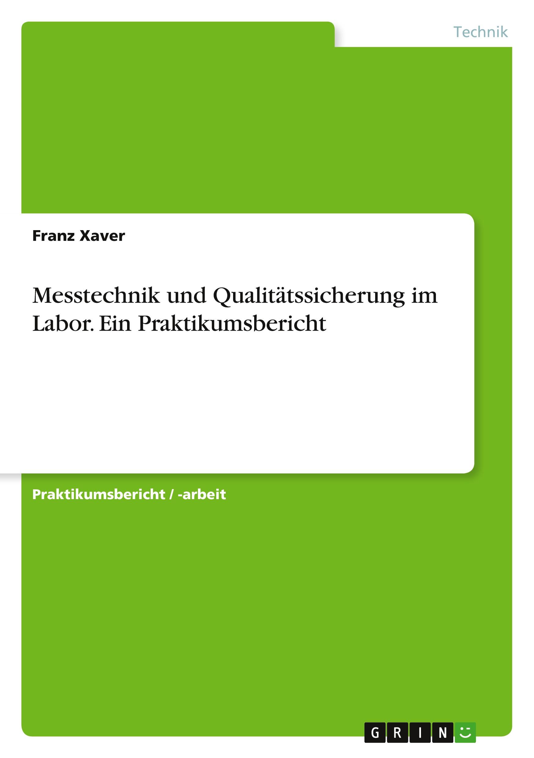 Messtechnik und Qualitätssicherung im Labor. Ein Praktikumsbericht