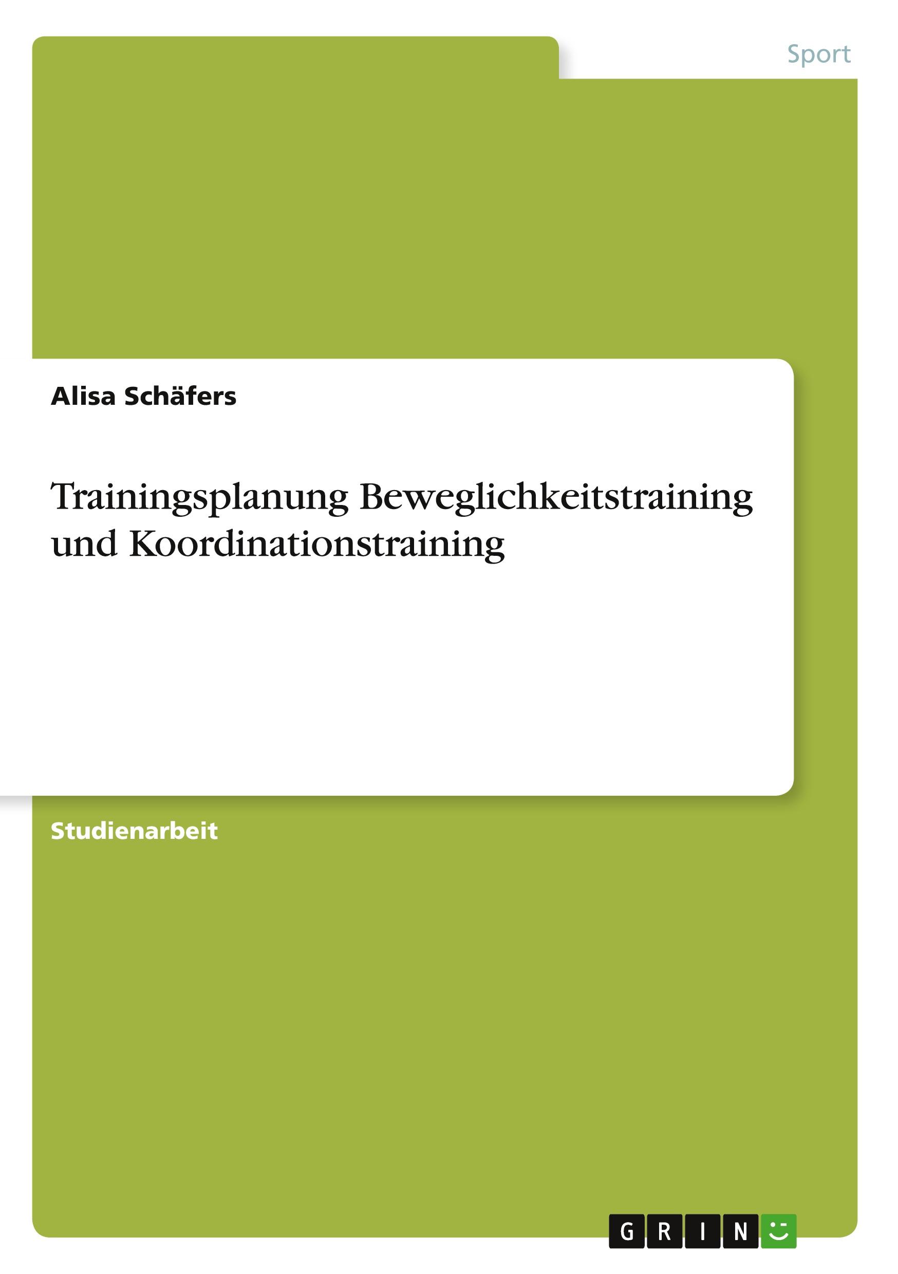 Trainingsplanung Beweglichkeitstraining und Koordinationstraining