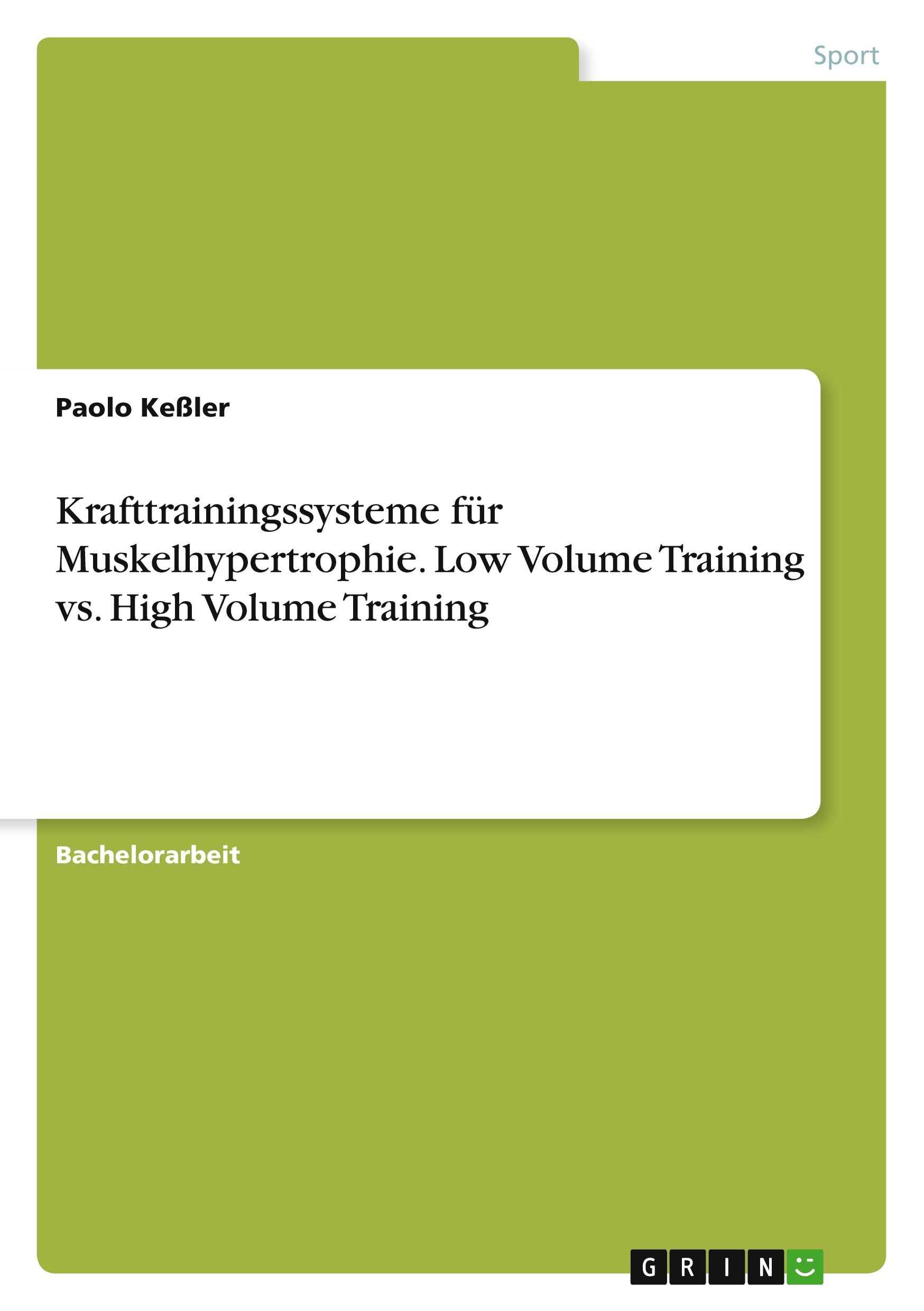 Krafttrainingssysteme für Muskelhypertrophie. Low Volume Training vs. High Volume Training