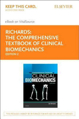 The Comprehensive Textbook of Biomechanics [No Access to Course] Elsevier eBook on Vitalsource (Retail Access Card): [Formerly Biomechanics in Clinic