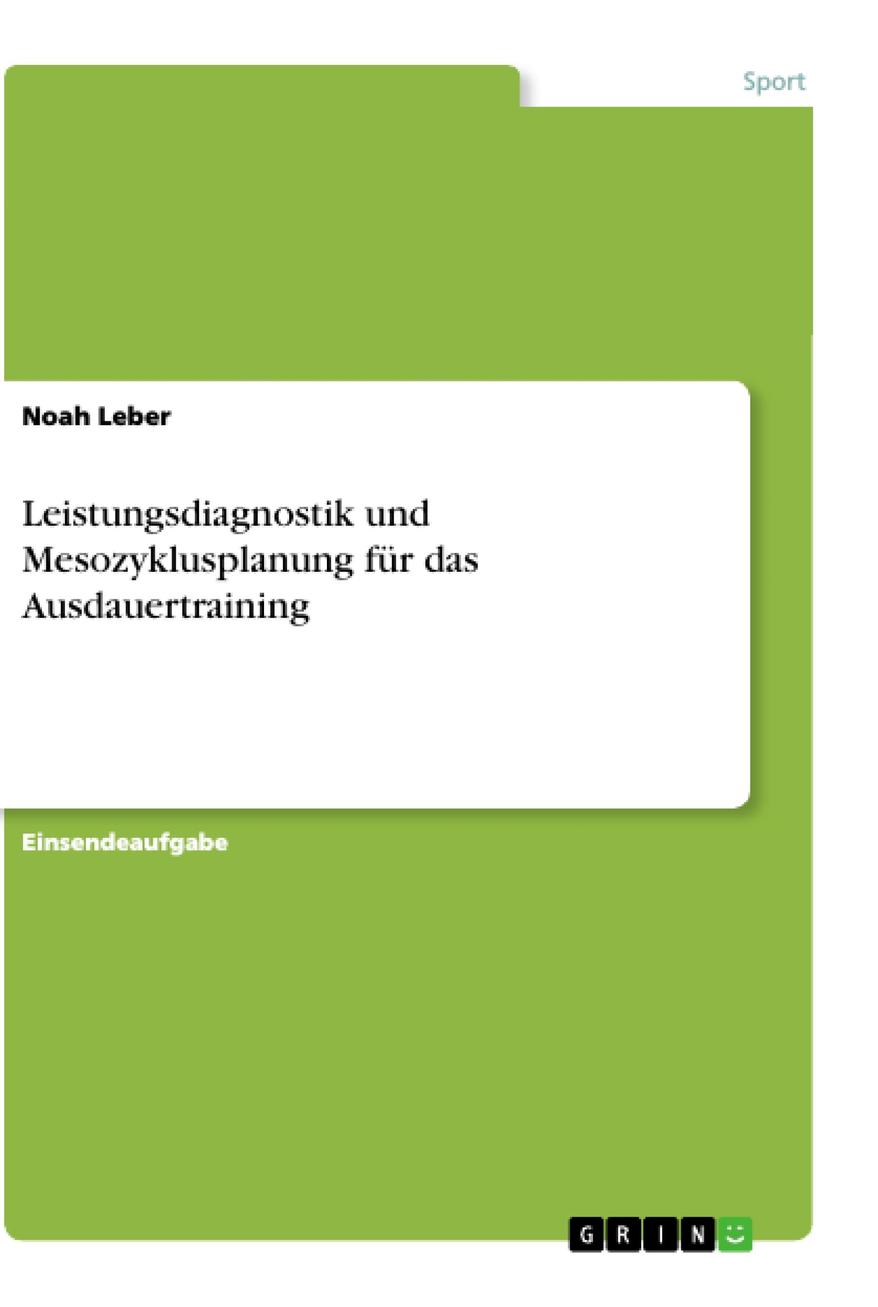 Leistungsdiagnostik und Mesozyklusplanung für das Ausdauertraining