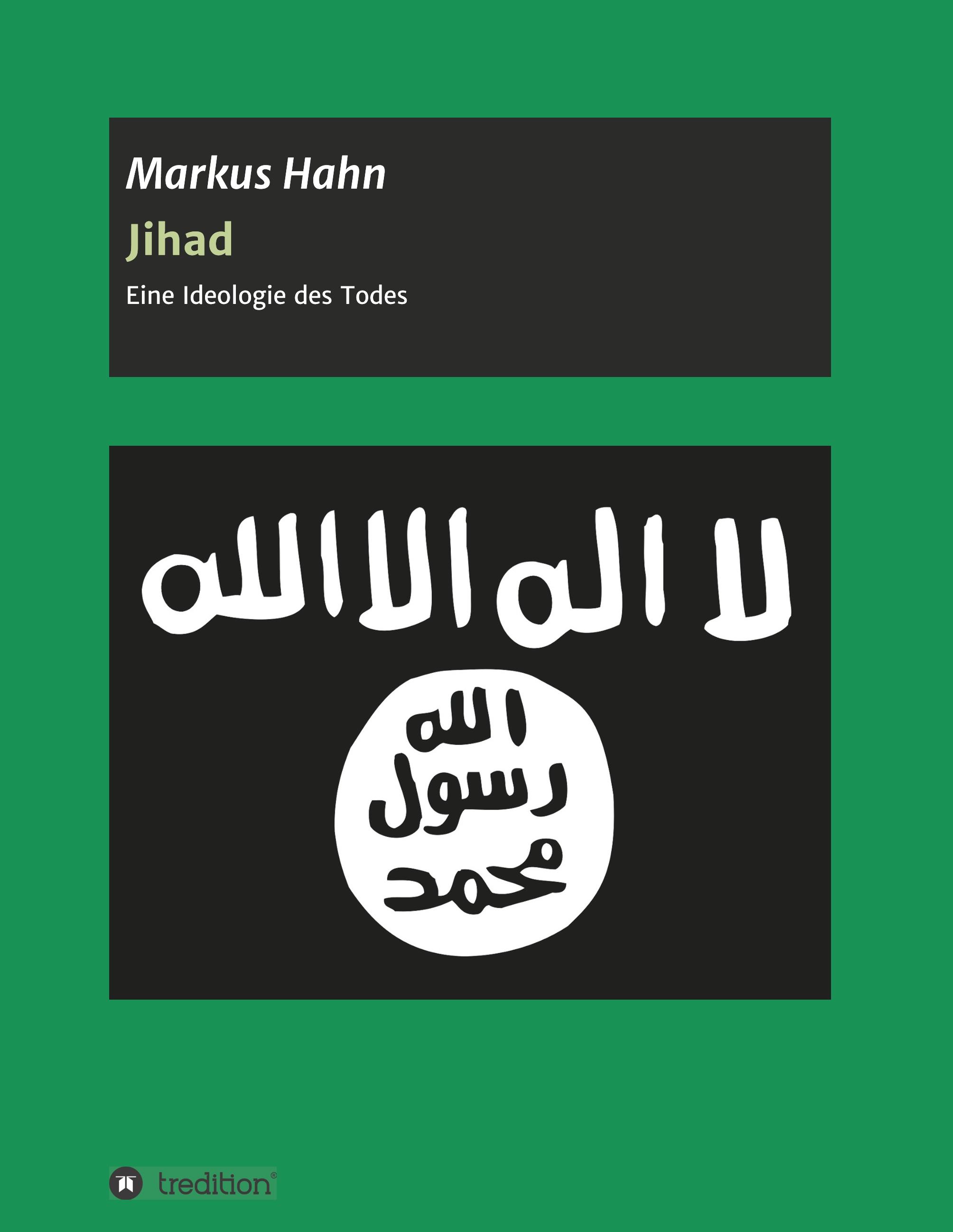 Jihad - Eine Ideologie des Todes