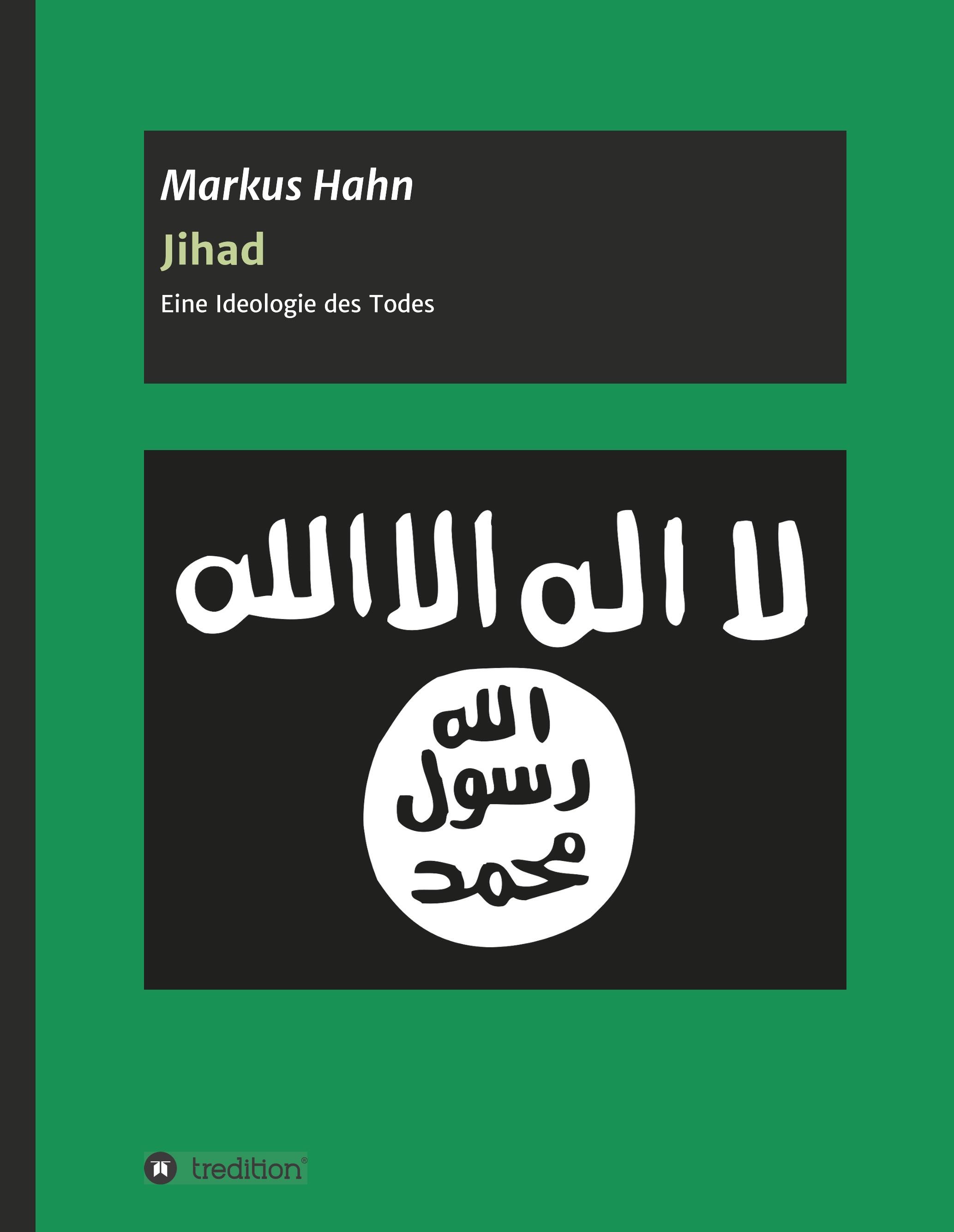 Jihad - Eine Ideologie des Todes