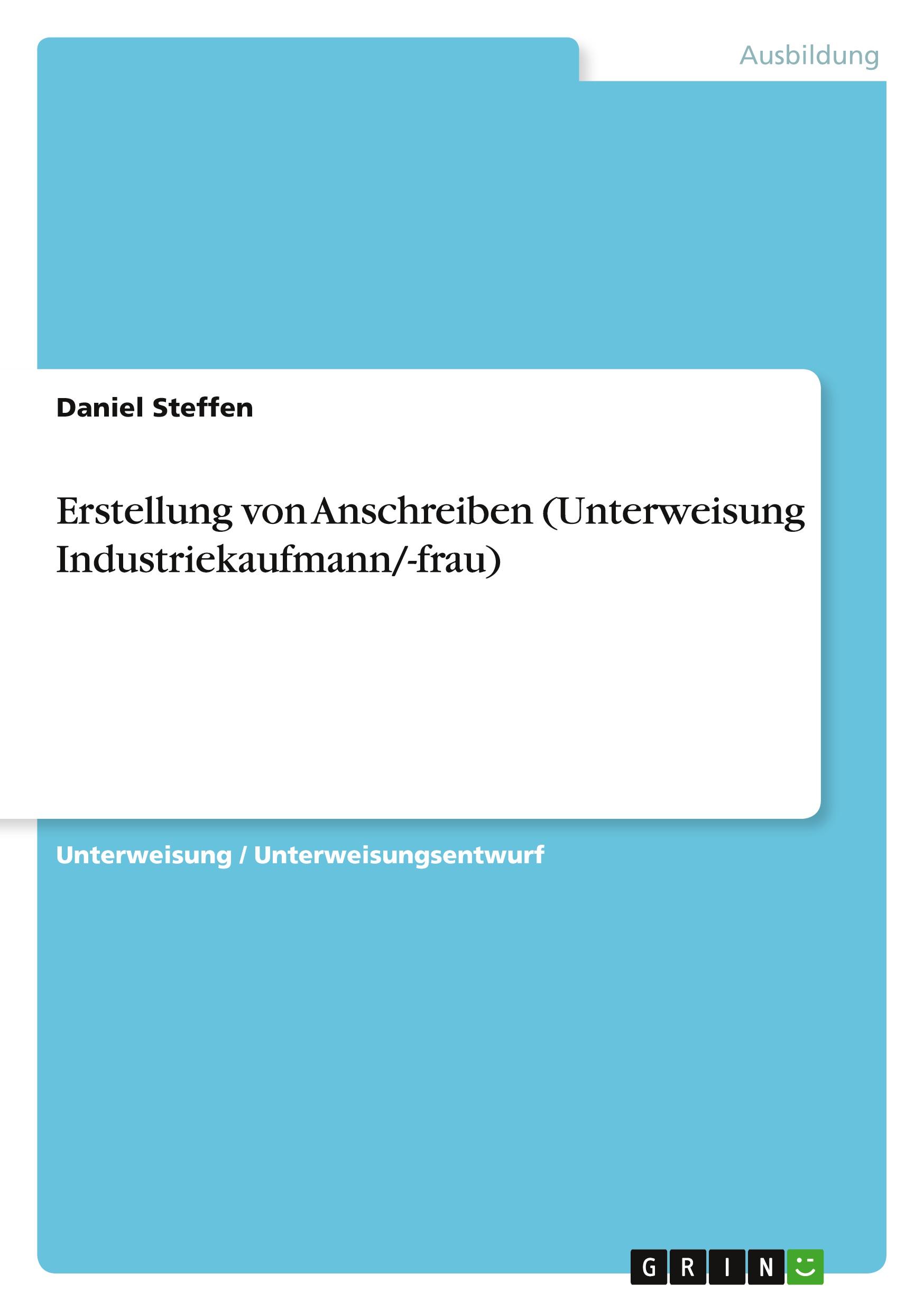 Erstellung von Anschreiben (Unterweisung Industriekaufmann/-frau)