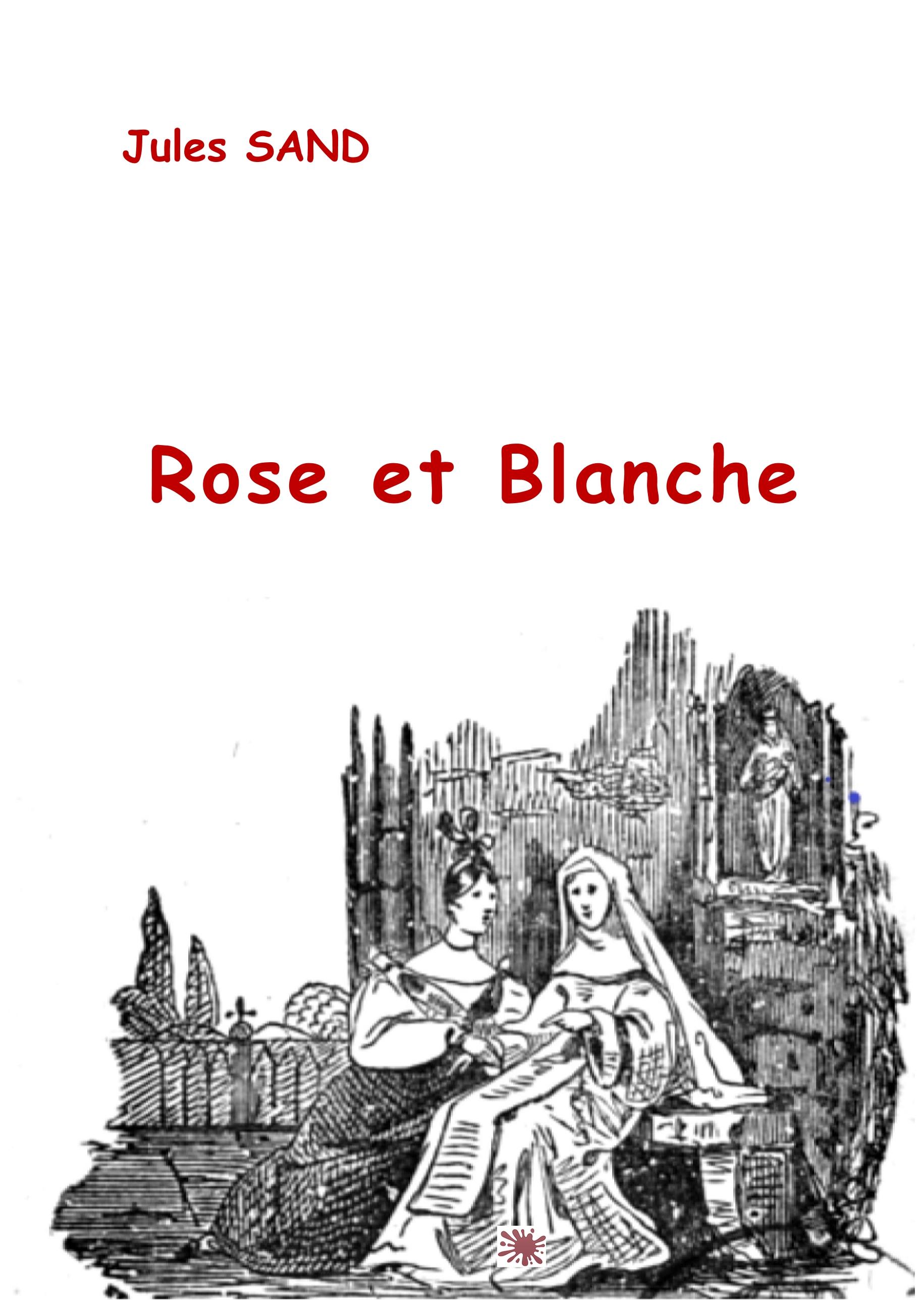 Rose et Blanche