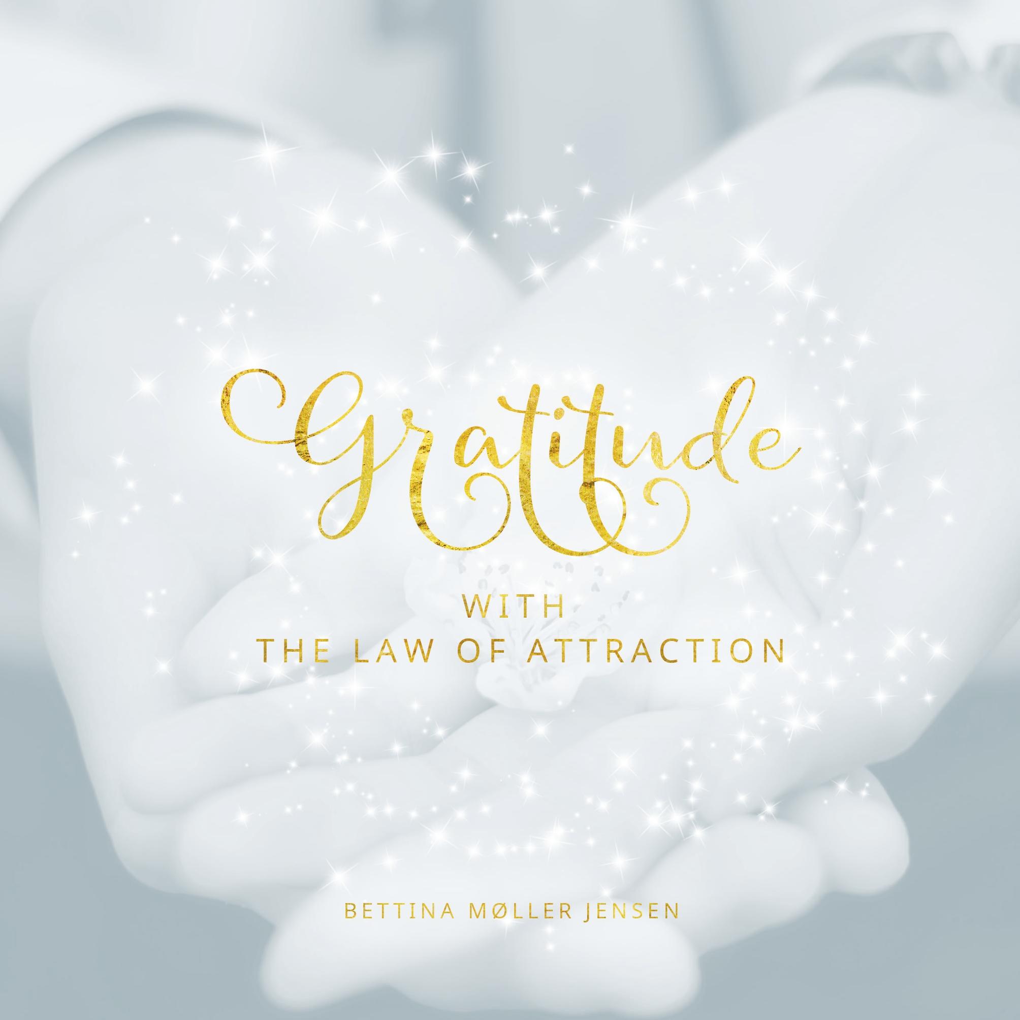 Gratitude with the Law of Attraction