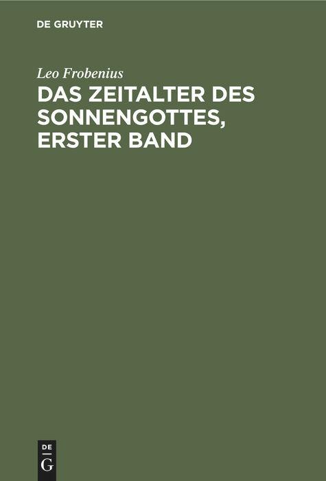 Das Zeitalter des Sonnengottes, erster Band