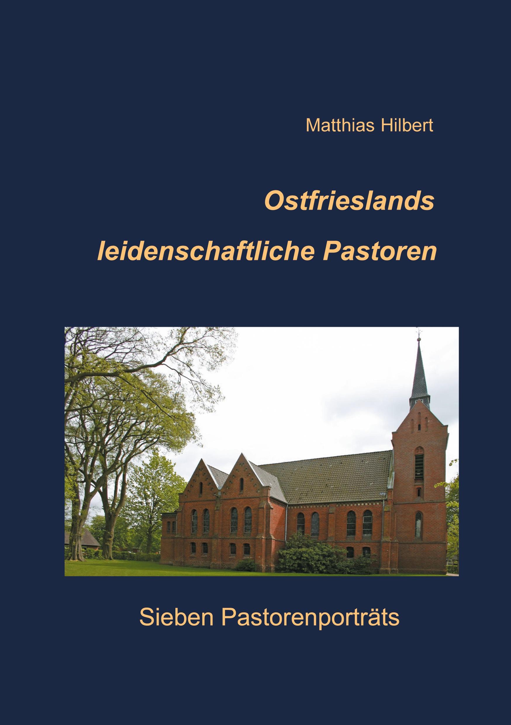 Ostfrieslands leidenschaftliche Pastoren