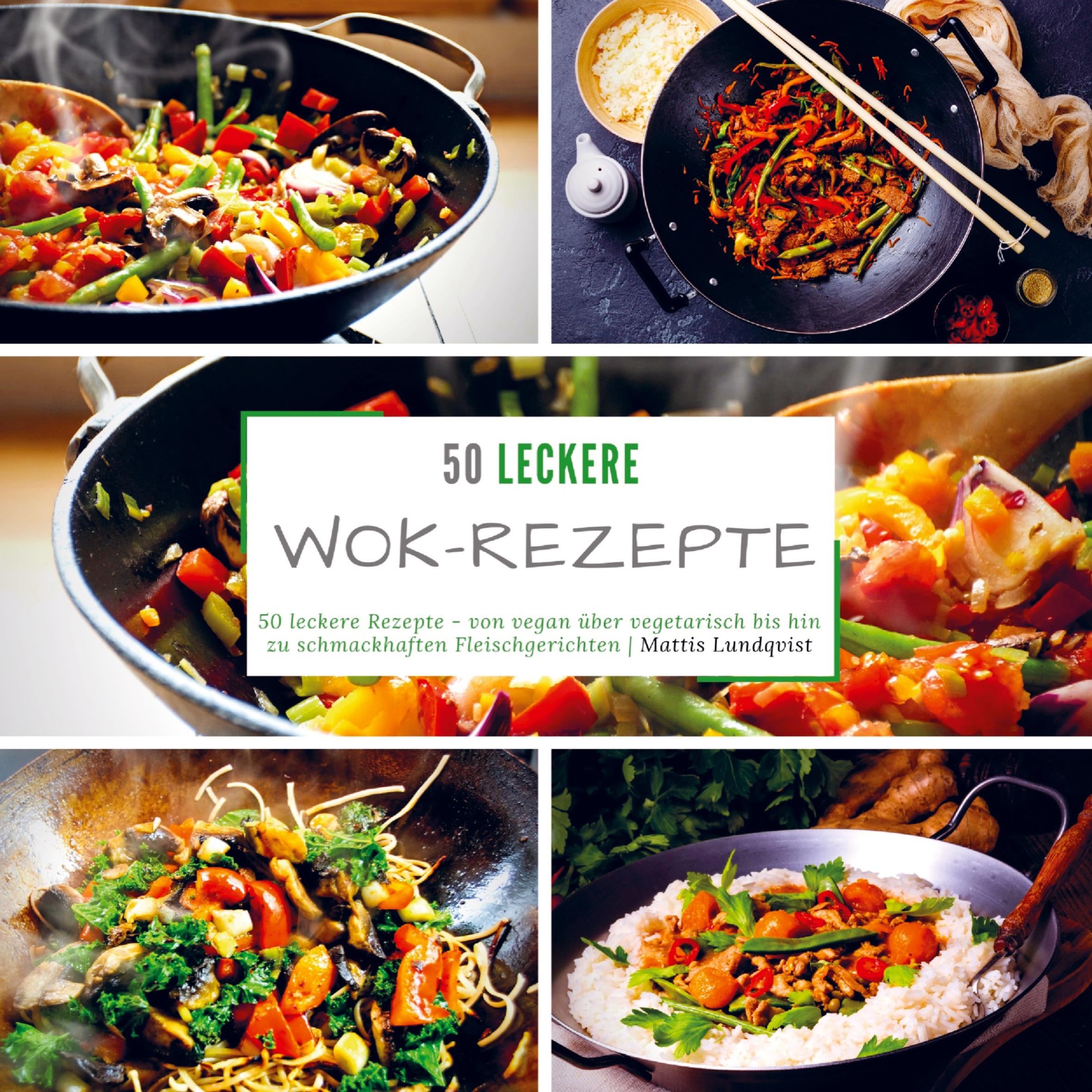 50 leckere Wok-Rezepte