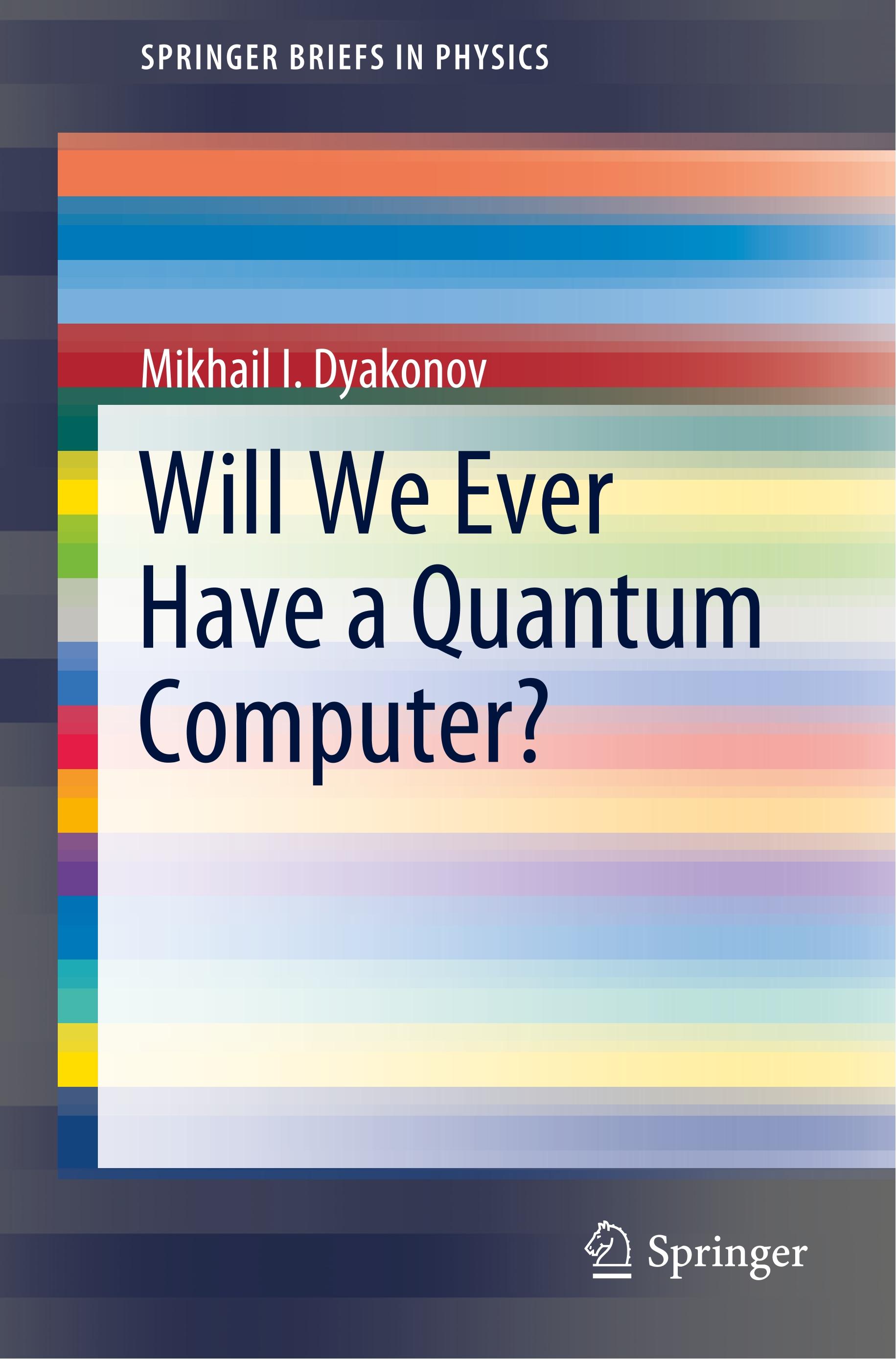 Will We Ever Have a Quantum Computer?