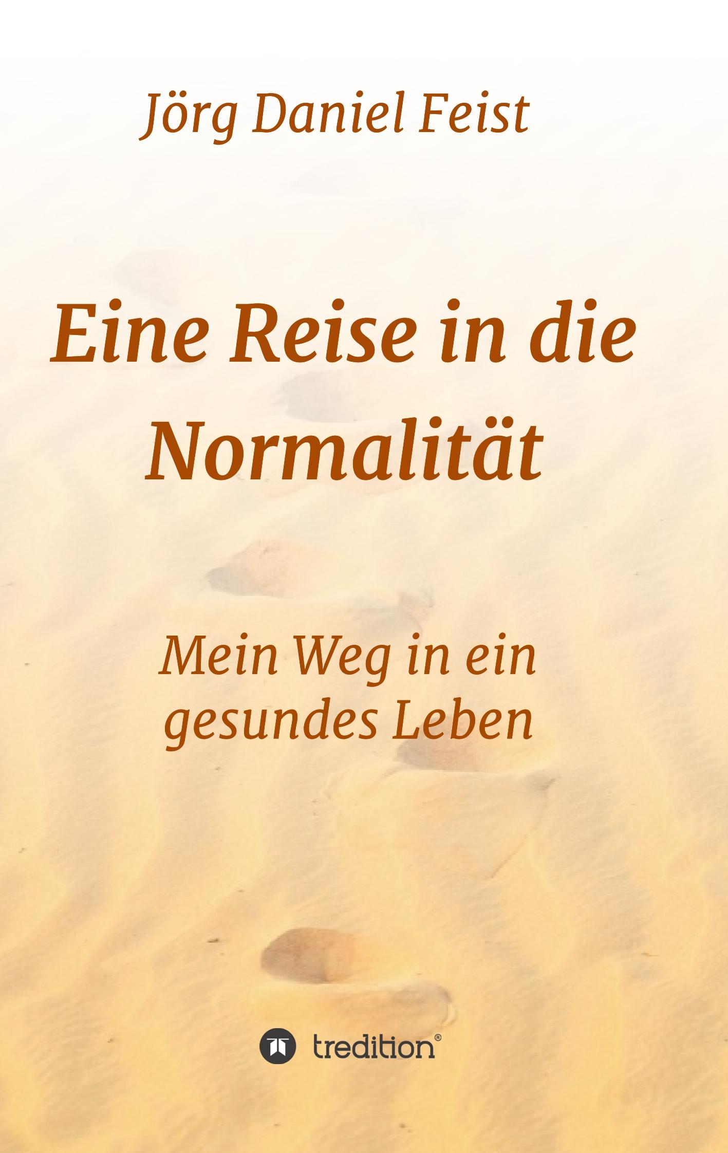 Eine Reise in die Normalität