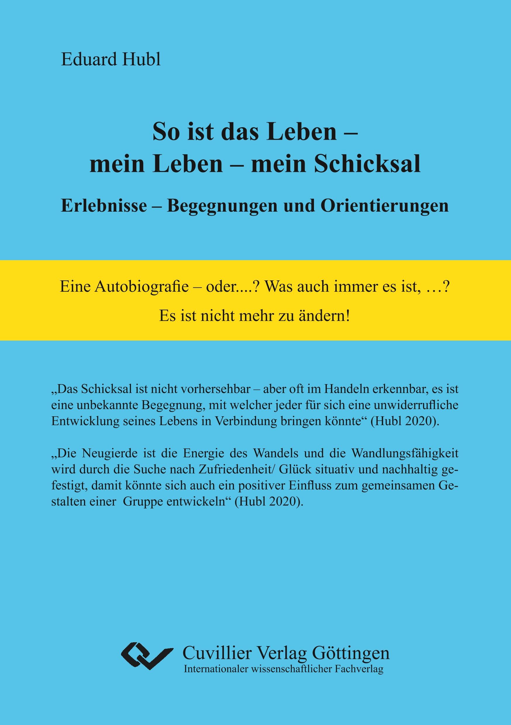 So ist das Leben ¿ mein Leben ¿ mein Schicksal. Erlebnisse ¿ Begegnungen und Orientierungen