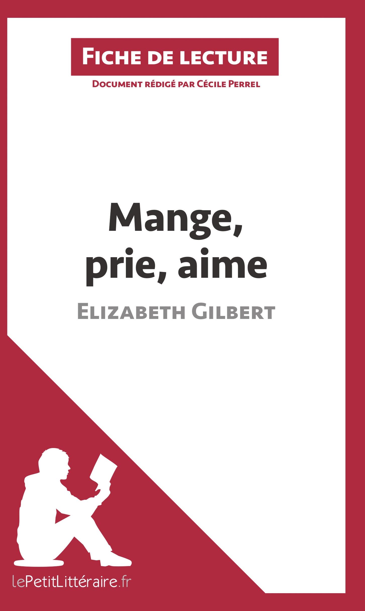 Mange, prie, aime d'Elizabeth Gilbert (Fiche de lecture)