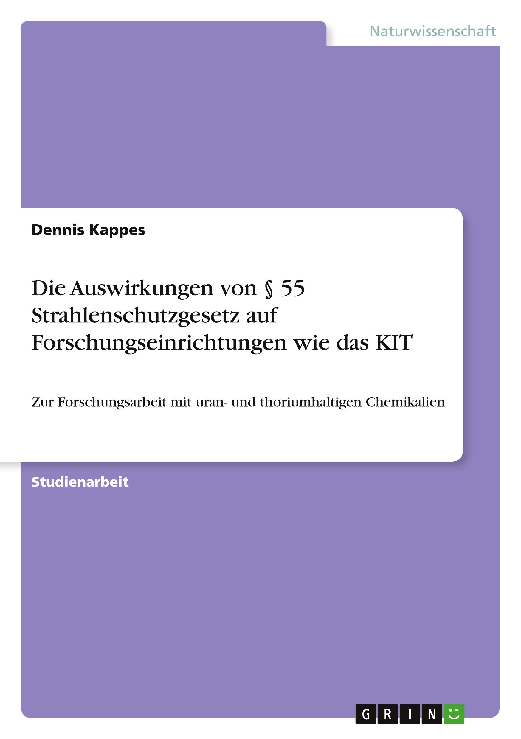 Die Auswirkungen von § 55 Strahlenschutzgesetz auf Forschungseinrichtungen wie das KIT